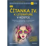 Nová čítanka IV. k Literatuře v kostce pro SŠ - Jana Mrózková – Hledejceny.cz