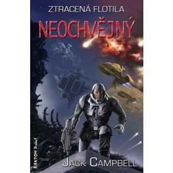 Ztracená flotila 1 - Neochvějný - Campbell Jack