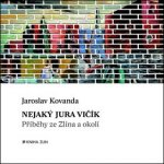 Nejaký Jura Vičík - Jaroslav Kovanda – Hledejceny.cz