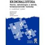 Kriminalistika - Teorie, metodologie a metody kriminalistické techniky – Hledejceny.cz