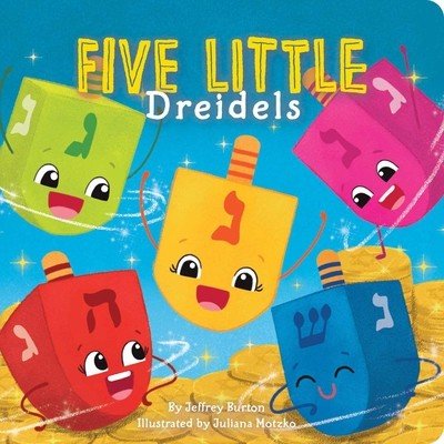 Five Little Dreidels Burton JeffreyBoard Books