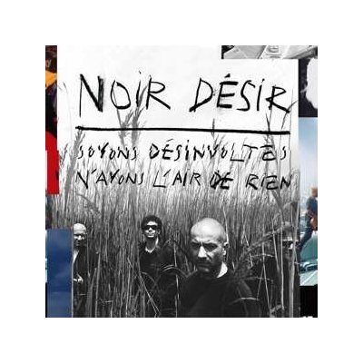 Noir Désir - Soyons Désinvoltes, N'Ayons L'Air De Rien LP