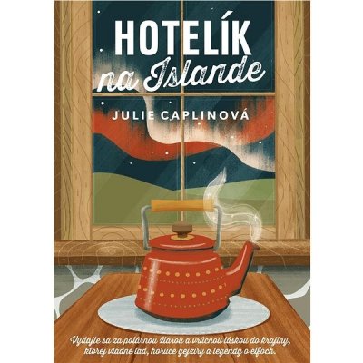 Hotelík na Islande - Julie Caplin – Hledejceny.cz
