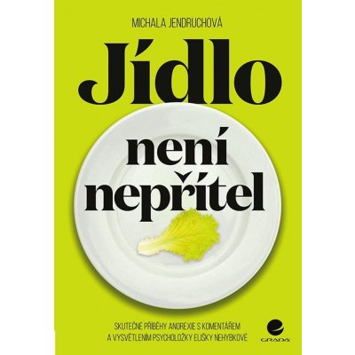 Jídlo není nepřítel - Michala Jendruchová