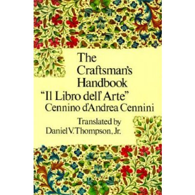 The Craftsman's Handbook - C. Cennini