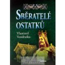 Kniha Sběratelé ostatků - Vlastimil Vondruška