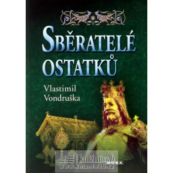 Sběratelé ostatků - Vlastimil Vondruška