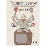 To nejlepší z Best of - Karel Šíp, Jiří Slíva ilustrátor – Hledejceny.cz