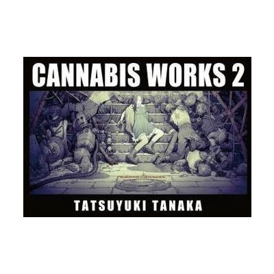 CANNABIS WORKS 2 Tatsuyuki Tanaka Art Book Carley Shane