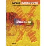 To víčko nemusíte odšroubovávat, je v něm dírka - Lucie Raškovová, Karel Haloun – Hledejceny.cz