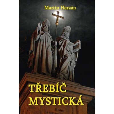 Třebíč mystická - Martin Herzán – Hledejceny.cz