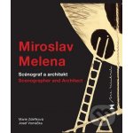 Miroslav Melena - scénograf a architekt - Marie Zdeňková, Josef Vomáčka – Hledejceny.cz