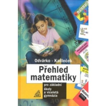 Přehled matematiky pro základní školy a víceletá gymnázia - Odvárko Oldřich