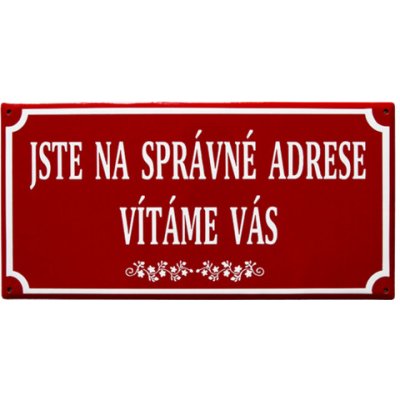 Český smalt Smaltovaná cedule "Jste na správné adrese", 50 x 25 cm, červená