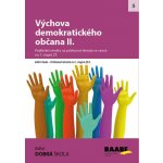 Výchova demokratického občana II. - Blanka Staňková, Vladimíra Strculová, Michal Kosina – Hledejceny.cz