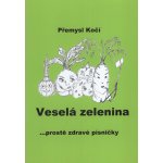 VESELÁ ZELENINA .... prostě zdravé písničky pro dětský sbor nebo sólové zpívání – Zbozi.Blesk.cz