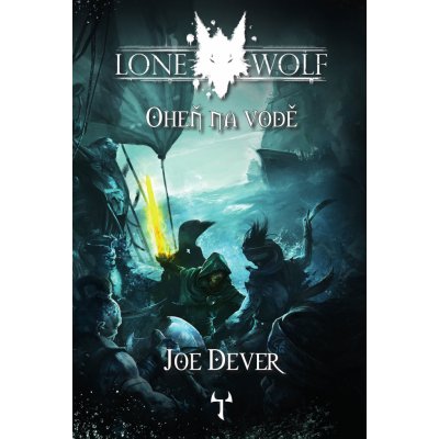 Mytago Lone Wolf: Oheň na vodě brožovaná – Zboží Živě