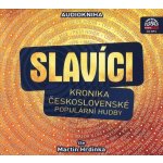 Slavíci. Kronika československé populární hudby - čte Martin Hrdinka – Hledejceny.cz