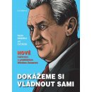 Dokážeme si vládnout sami - Nové rozhovory s prezidentem Milošem Zemanem - Panenka Radim, Ovčáček Jiří