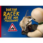 Doktor Racek jede na prázdniny - Rezková Milada – Hledejceny.cz