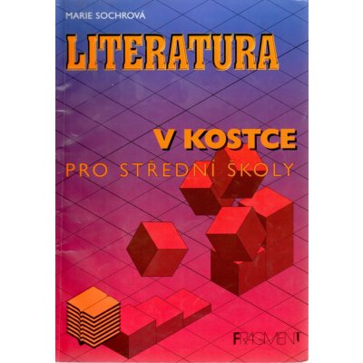 Literatura v kostce pro střední školy - Sochrová Marie