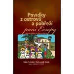 Povídky z ostrovů a pobřeží paní Evropy – Hledejceny.cz