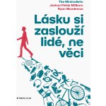 Lásku si zaslouží lidé, ne věci - kolektiv – Hledejceny.cz