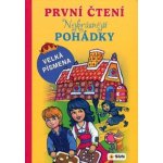 Nejkrásnější české pohádky - První čtení s velkými písmenky – Hledejceny.cz