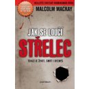 Jak se loučí střelec. Glasgowská trilogie 2/3 - Malcolm Mackay