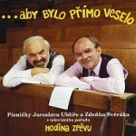 Svěrák & Uhlíř - Aby bylo přímo veselo CD – Hledejceny.cz
