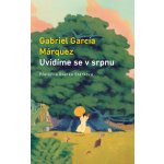 Uvidíme se v srpnu - Gabriel García Márquez – Hledejceny.cz