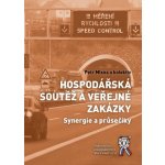 Hospodářská soutěž a veřejné zakázky - Petr, Mlsna, kolektív autorů – Hledejceny.cz