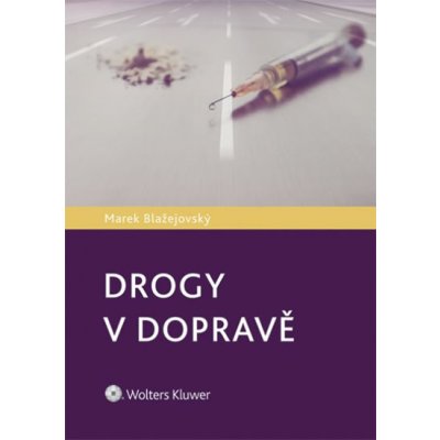 Drogy v dopravě - Blažejovský Marek