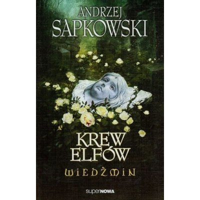 Wiedzmin: Krew elfow - Andrzej Sapkowski