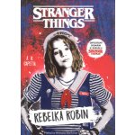 Stranger Things - Rebelka Robin - A. R. Capetta – Hledejceny.cz