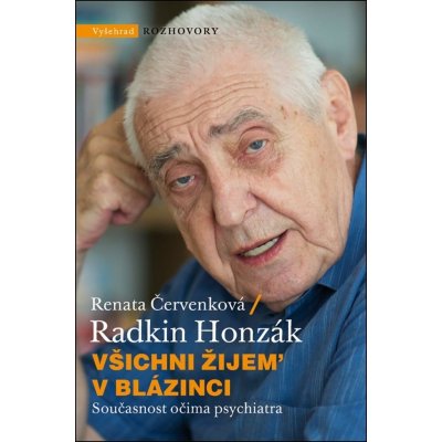 Všichni žijem v blázinci: Současnost očima psychiatra – Hledejceny.cz