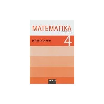 Matematika 4. ročník - příručka učitele - Hejný M., Jirotková D., Michnová J.