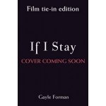 If I Stay - Gayle Forman - Paperback – Hledejceny.cz