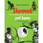 Starovek pod lupou - Marta Hlušíková – Zbozi.Blesk.cz