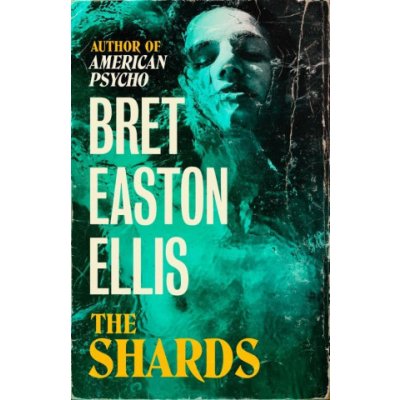 Bret Easton Ellis - Shards – Hledejceny.cz