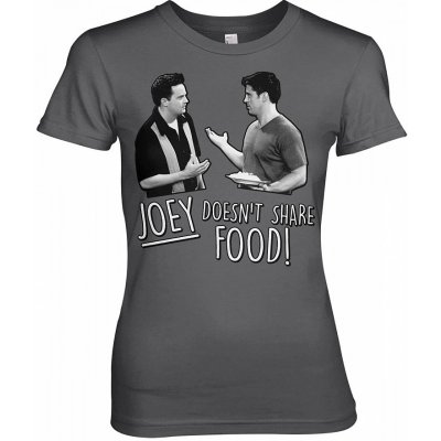 Friends Joey Doesn´t Share Food Girly Dark Grey