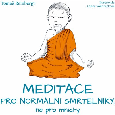 Meditace pro normální smrtelníky, ne pro mnichy – Zbozi.Blesk.cz