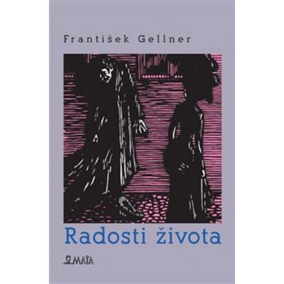 Radosti života - František Gellner