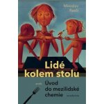 Lidé kolem stolu aneb Úvod do mezilidské chemie - Raab Miroslav – Hledejceny.cz