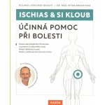 Ischias & SI kloub - Účinná pomoc při bolesti - Roland Liebscher-Bracht – Hledejceny.cz