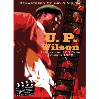 U.P. Wilson: Live at the 100 Club, London 1998 DVD – Hledejceny.cz