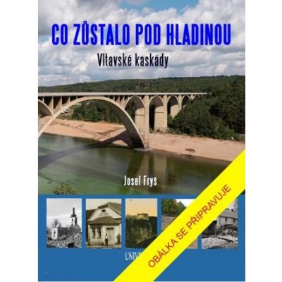 Co zůstalo pod hladinou Vltavské kaskády – Zbozi.Blesk.cz