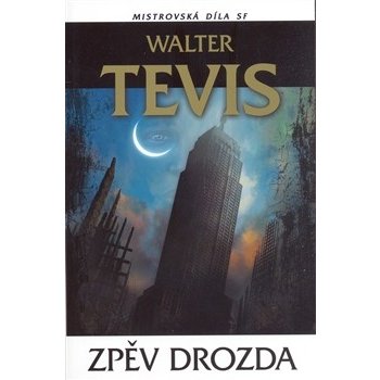 Zpěv drozda - Tevis Walter S.