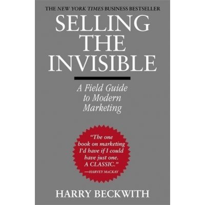 Harry Beckwith: Selling the Invisible – Hledejceny.cz