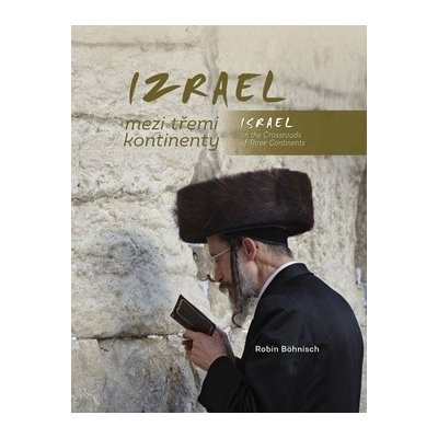 Izrael mezi třemi kontinenty / Israel on the Crossroads of Three Continents – Zbozi.Blesk.cz